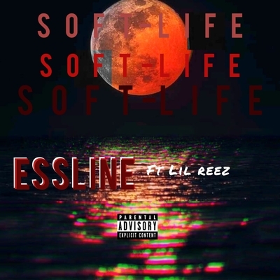 Soft life (Essline ft Lil reez)