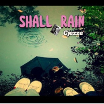 shall rain - Cjezze