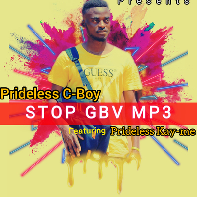 Prideless C-Boy Stop Gbv mp3 ft Prideless Kay-me