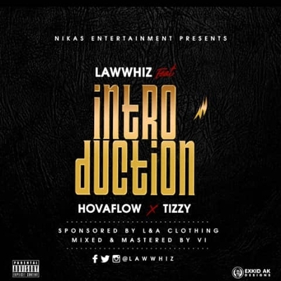 introduuction lawwhiz ft tizzy ft hovaflow