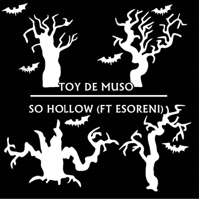 So Hollow (ft eSoreni)