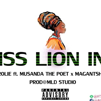 Rolie Miss Lion Inn ft.  Musanda the poet x Magantsha 