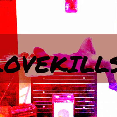 LOVEKILLS