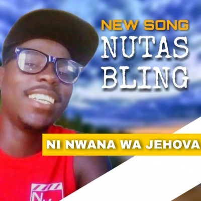 NUTAS BLING  FT DJ VATADLAYA - NI NWANA WA JEHOVAH