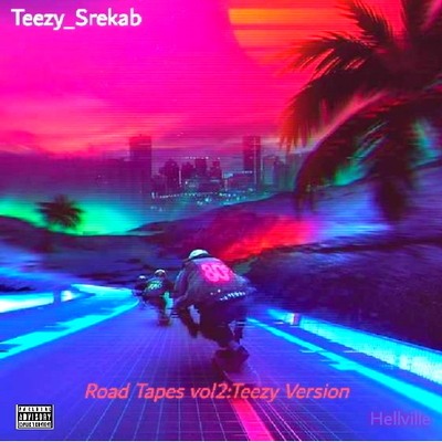 Road Tapes 2 :Teezy's version